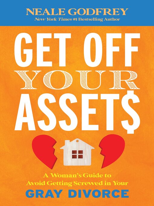 Title details for Get Off Your Assets by Neale S. Godfrey - Available